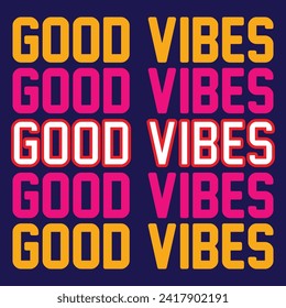 Good vibes motivational quotes brush stroke