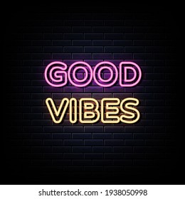 Good vibes neon sign vector. Good vibes Design template neon sign