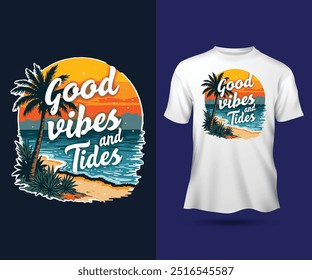 Good vibes and Ocean Tides slogan retro illustration  sea beach summer vibes typography motivational quotes t-shirt design