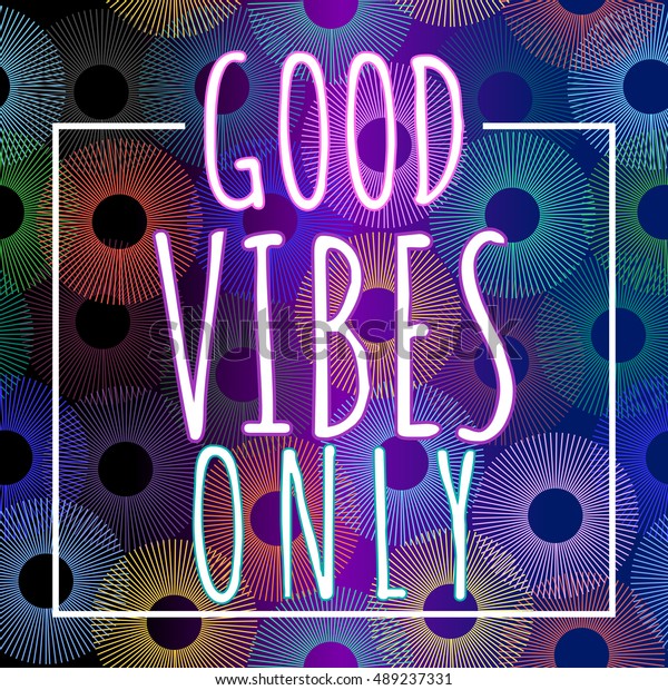 Good Vibes Only Background Circle Elements Stock Vector Royalty Free