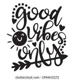 good vibes only background inspirational positive quotes, motivational, typography, lettering design