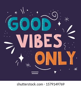 Good Vibes Only Background Lettering Stock Vector (Royalty Free ...