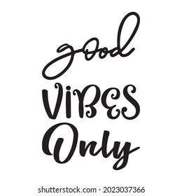 Good Vibes Only Black Letter Quote Stock Vector (royalty Free 