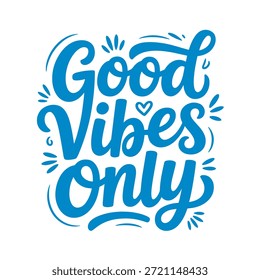 Good Vibes Apenas Blue Fluid Script Lettering