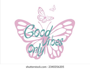 good vibes only butterfly design