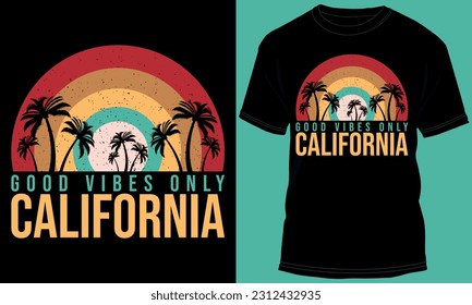 Diseño de camisetas sólo para buenas vibraciones de California