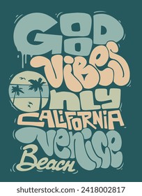Good Vibes Only California Venice Beach T-shirt Design.