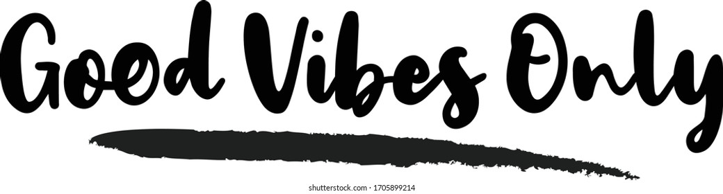 Good Vibes Only Calligraphy Phrase Lettering Stock Vector (Royalty Free ...