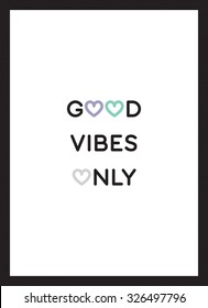 Good vibes only color poster vector black white background