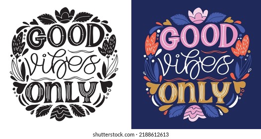 Good vibes only. Cute hand drawn motivation lettering phrase postcard. Lettering design fot t-shirt.