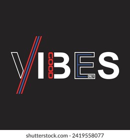good vibes only design typography vector illustration for print all media