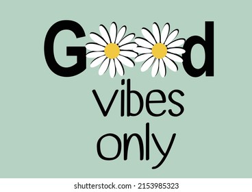 good vibes only  For fashion graphics, t shirt prints, posters etc.vector hand drawn 