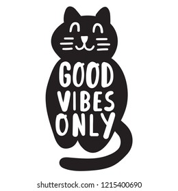 Good vibes only. Funny quote. Hand drawn vector lettering illustration for postcard, t shirt, print, stickers, posters design.