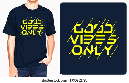 Good vibes only - graphic t-shirt for print