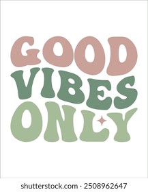 GOOD VIBES ONLY groovy wavy hippie 70s T shirt design.