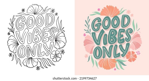 Good vibes only. Hand drawn funny lettering quote. Inspiration slogan for print and poster design. Cool for t shirt and mug printing.