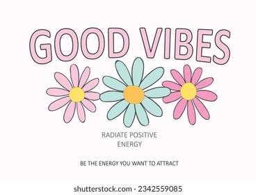 good vibes only hand drawn design  slogan tee, t shirt, fashion graphic, print,etc motivational ositive quote inspiration decorative textile card