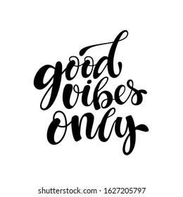 Good Vibes Only hand lettering quote card. Handmade vector calligraphy illustration with decorative elements. Black and white template for motivational wallpaper, poster, t-shirt, greeting card design