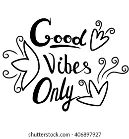 Good Vibes Only hand lettering. Handmade vector calligraphy