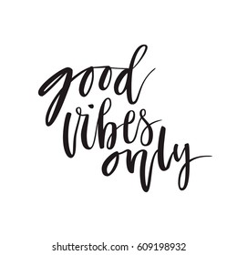 Good Vibes Only hand lettering quote card. Handmade vector calligraphy illustration.