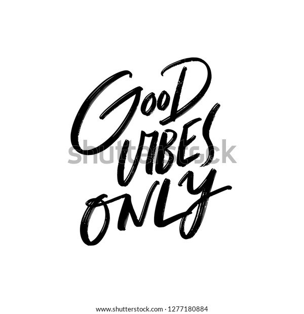 Good Vibes Only Hand Lettering Stock Vector (Royalty Free) 1277180884