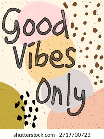 Good Vibes Only Hand-Drawn Abstract Art