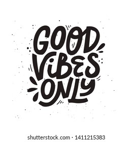 Good vibes only ink pen vector black lettering