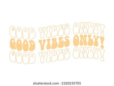 Good vibes only Inspirational poster, print vector