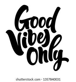 Good Vibes Only Lettering Handwritten Modern Stock Vector (Royalty Free ...