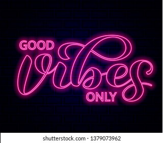 Good vibes only  lettering. Optimistic quote for clothes, banner or postcard. Vector illustration