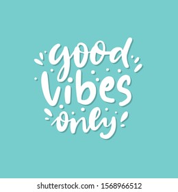 good vibes only lettering quotes