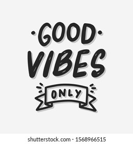 good vibes only lettering quotes