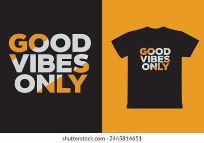 Good vibes only minimalist typography t-shirt design