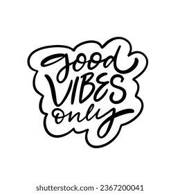 Good Vibes Only modern motivation lettering phrase. Black color text vector art. Isolated on white background.