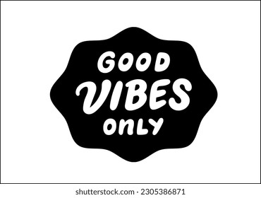 Good vibes only motivational poster 3d bold colorful modern typography. Inspirational positive sign. Quote typographic template. Vector illustration 