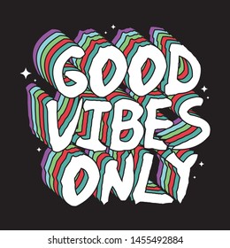 good vibes only multi-colour layers typography