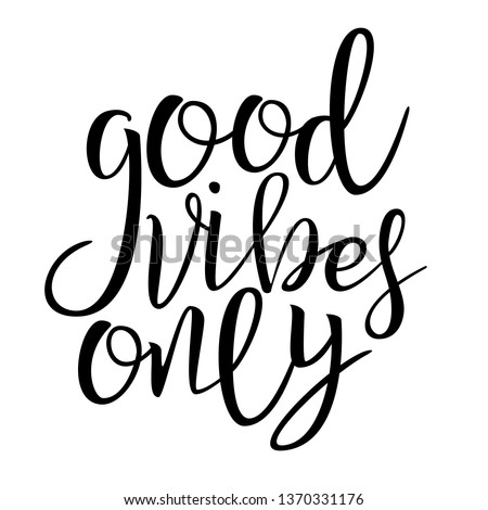 Good Vibes Only Phrase Vector Handwritten Calligraphy. Positive Vibes, Inspirational Message Cursive Inscription. Motivation Slogan, Optimistic Lifestyle Motto. Textile Ink Pen Typography
