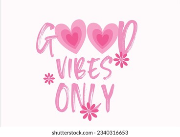 good vibes only pink daisy 