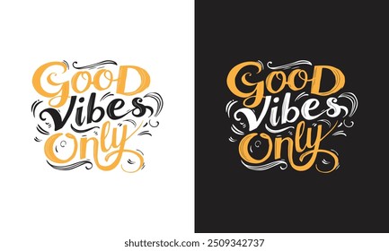 Good Vibes Only Positive Typography T-Shirt Design para um estilo de elevação