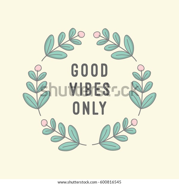 Good vibes only перевод