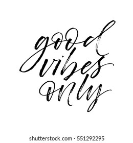 Good vibes only postcard. Ink illustration. Modern brush calligraphy. Isolated on white background. 