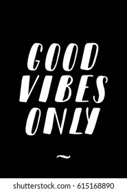 Good Vibes Only Poster for office desk, home decor, living area. Typography poster design on happy mood