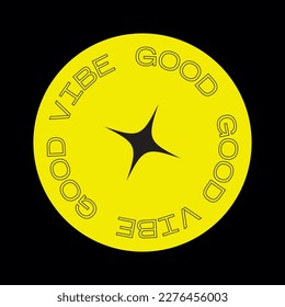 Good vibes only quote in circle. Vector y2k, groovy hand drawn icon, illustration. Good vibes only yellow sticker isolated on black background