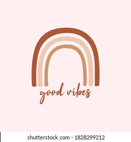 Good Vibes Only.  Quote phrases illustration, trendy style. Handwritten modern lettering with rainbow for cards, posters, t-shirts, etc.