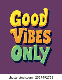 Good Vibes only Quote Typography Vector lettering