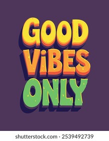 Good Vibes only Quote Typography Vector lettering