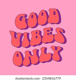 good vibes only retro groovy style design