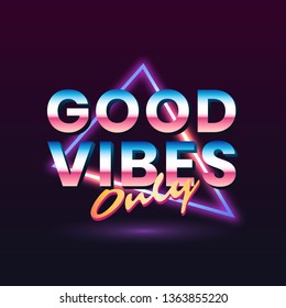 Good vibes only retro neon triangle badge vector