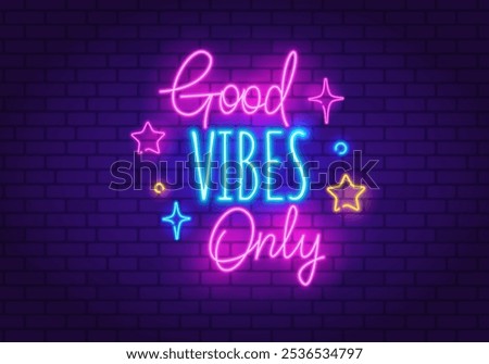 Good Vibes Only - Retro Neon sign with neon lamp effect in 90s style. Neon signboard, light banner with text Good Vibes Only. Neon sign for night club, music bar, party. Editable vector