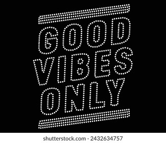 Good Vibes Only Rhinestone T-Shirt Design